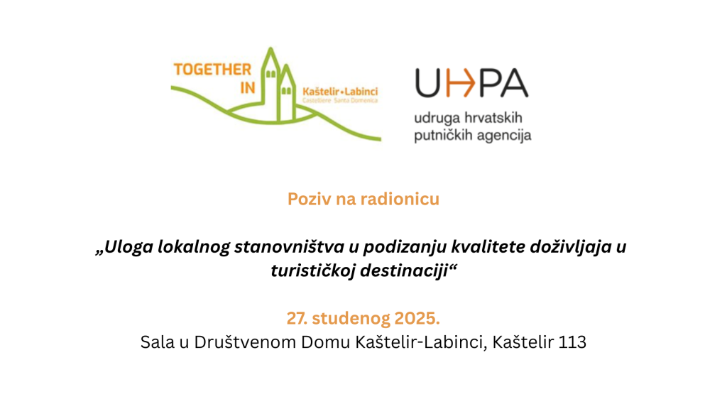 Poziv na radionicu:„Uloga lokalnog stanovništva u podizanju kvalitete doživljaja u turističkoj destinaciji“